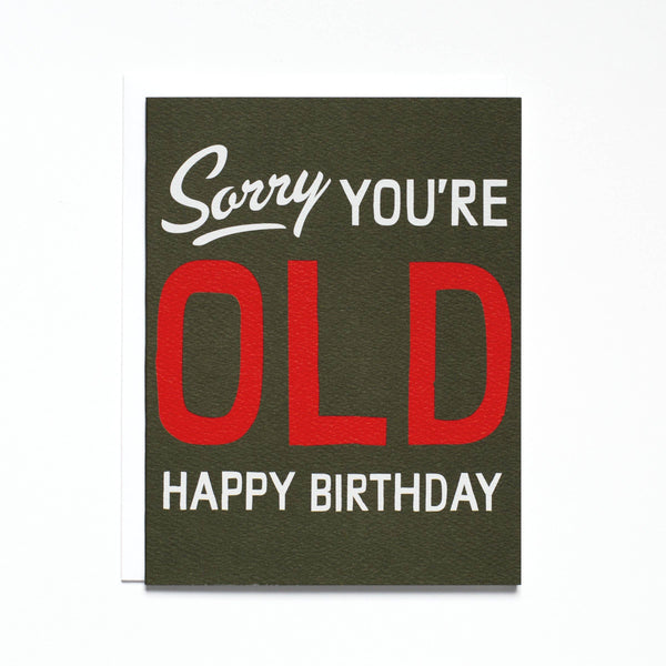 Sorry You're Old Card - DIGS