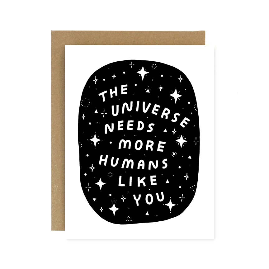 The Universe Needs You Card - DIGS