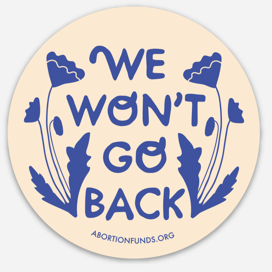 We Won't Go Back Sticker - DIGS