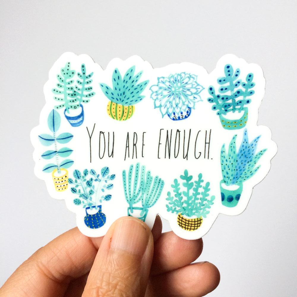 You Are Enough Sticker - DIGS