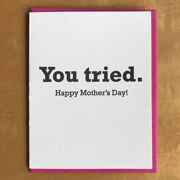 You Tried Mother's Day Card - DIGS