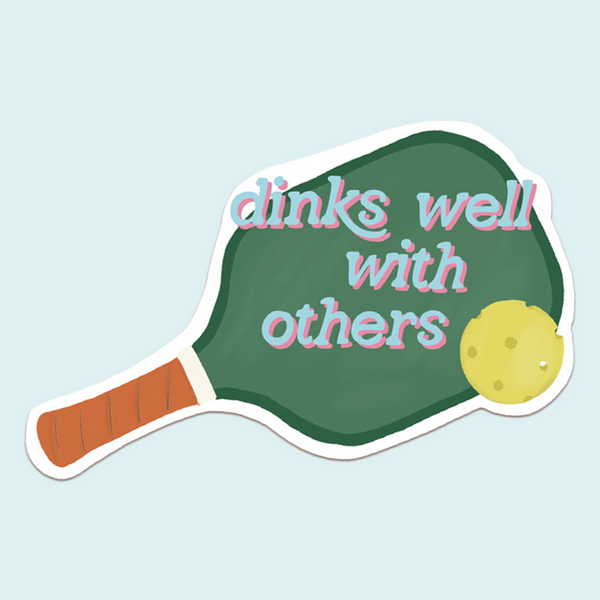 Dinks Well Pickleball Sticker