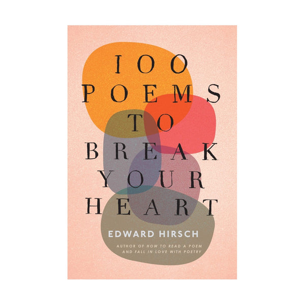 100 Poems to Break Your Heart - DIGS