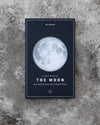 The Moon Field Guide: Awe and Exploration Across Human History