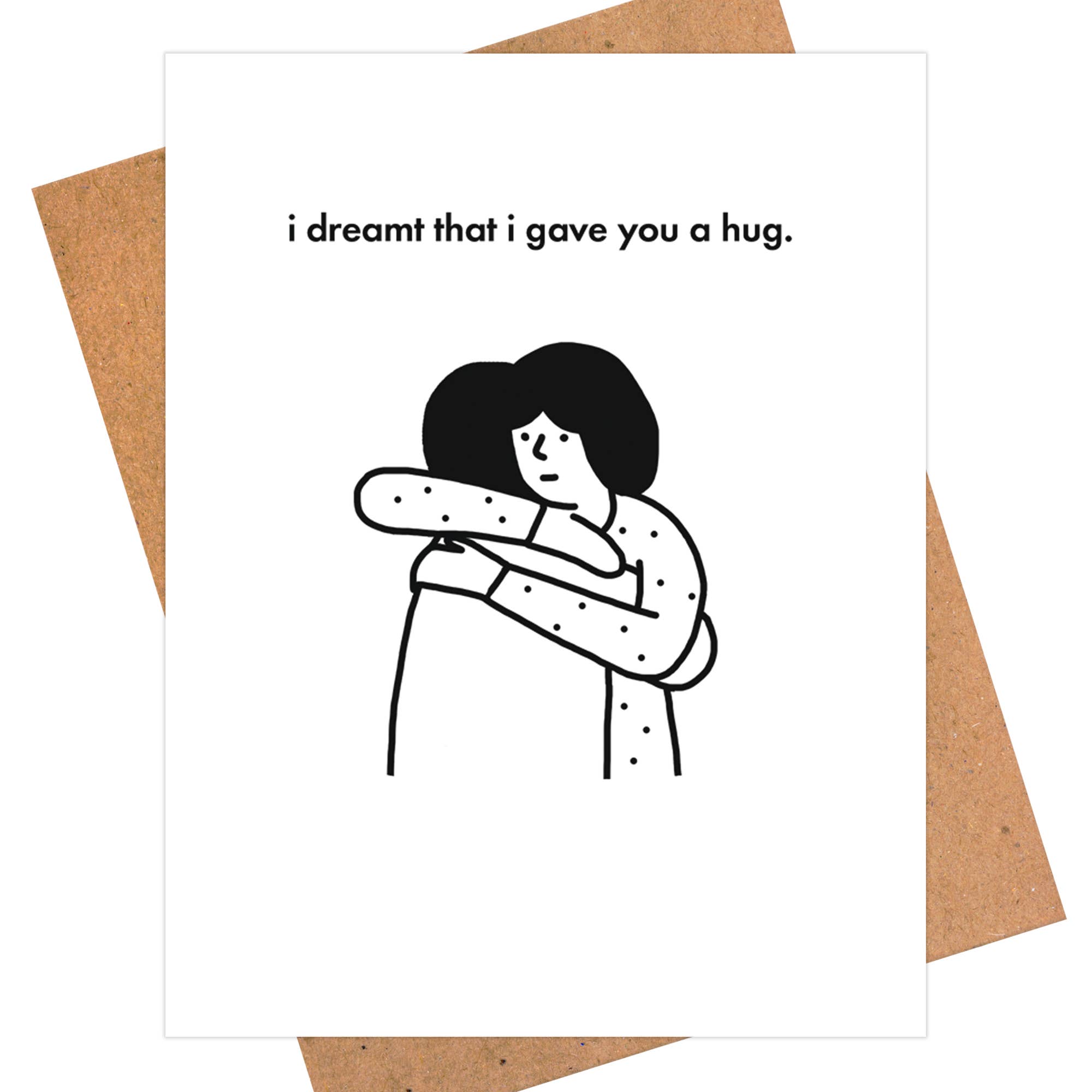 I Dreamt That I Gave You A Hug Card