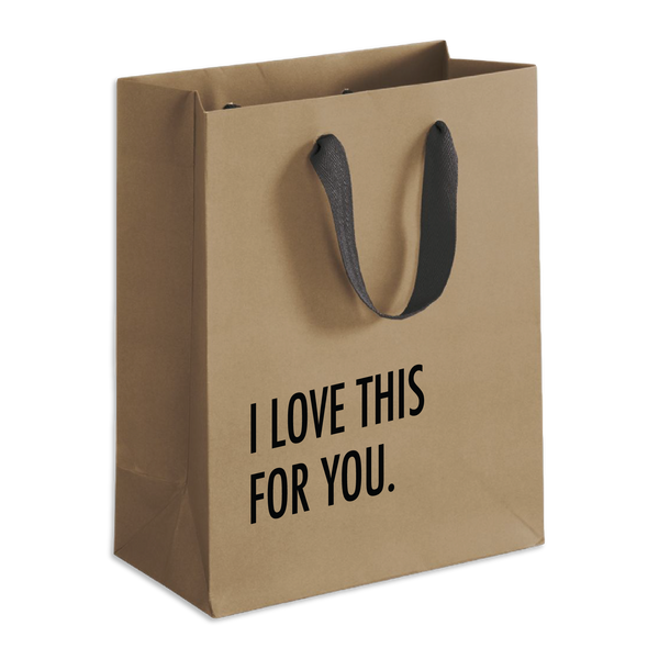 Love This For You Gift Bag