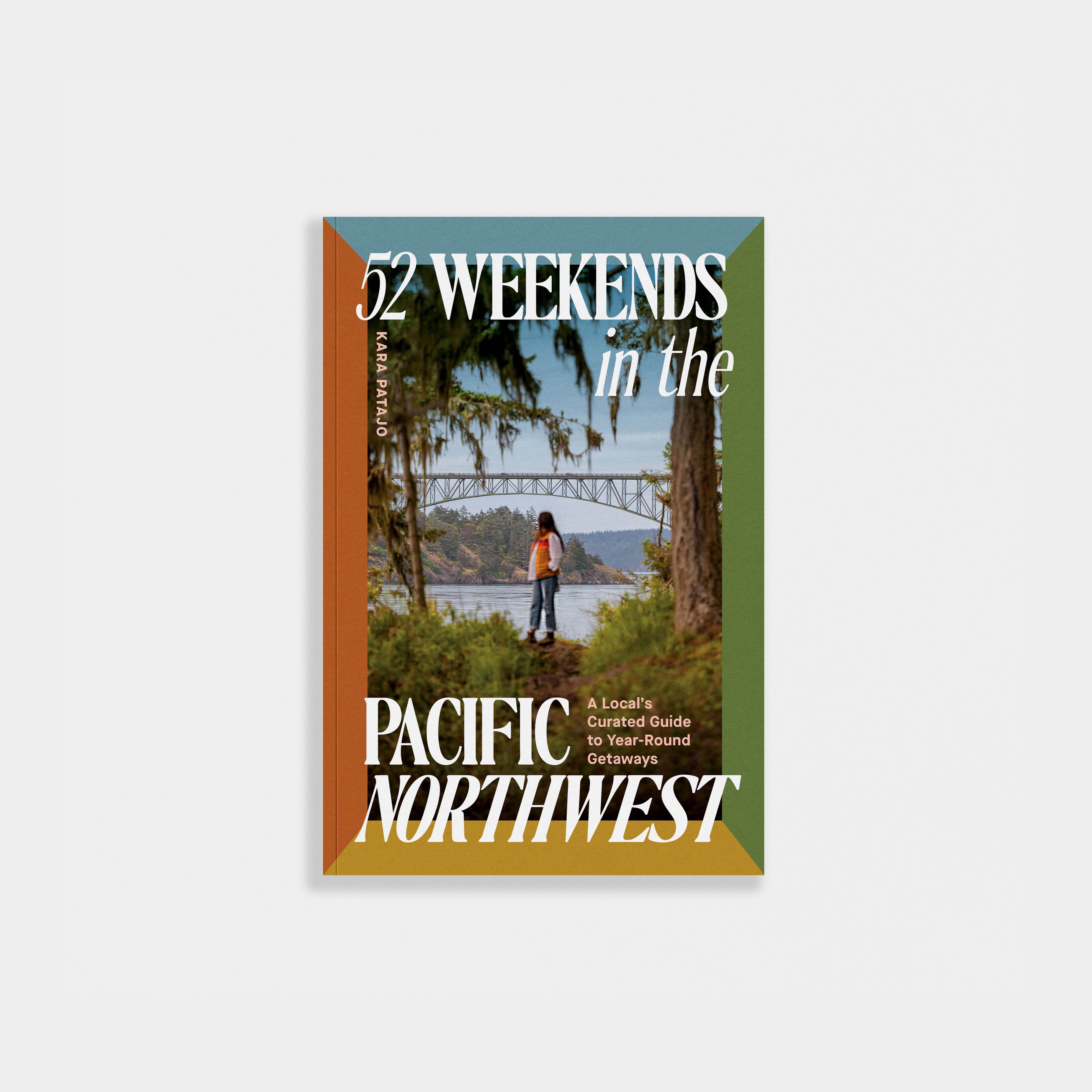 52 Weekends in the Pacific Northwest - DIGS