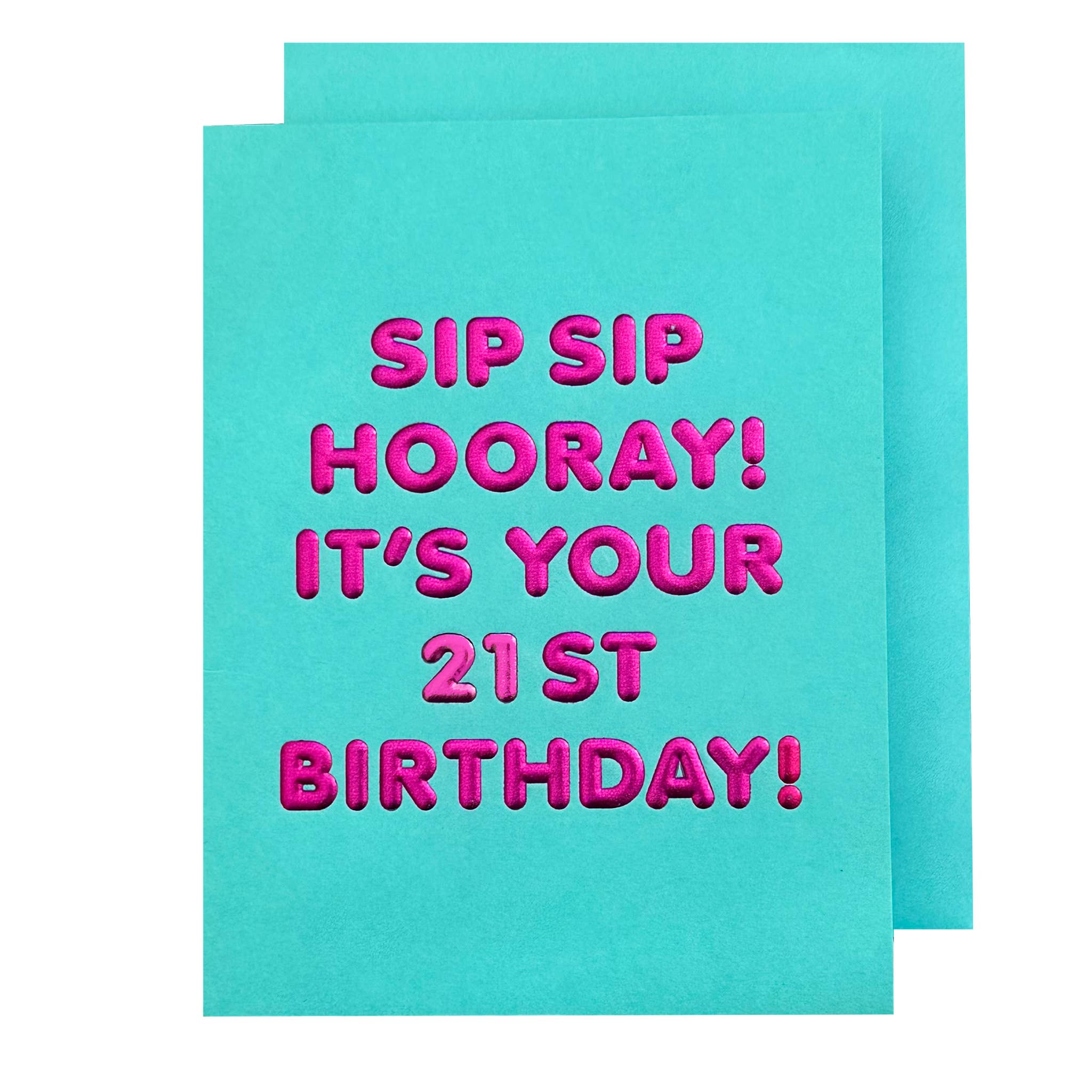 Sip Sip 21st Birthday Card