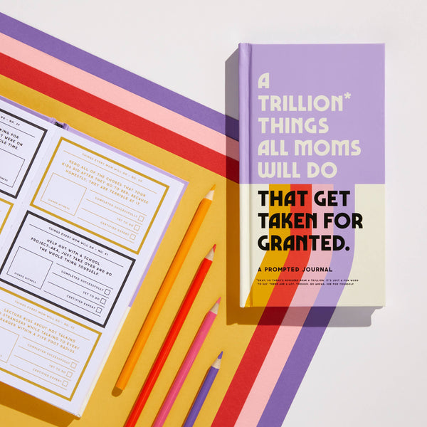 A Trillion Things All Moms Will Do Prompted Journal