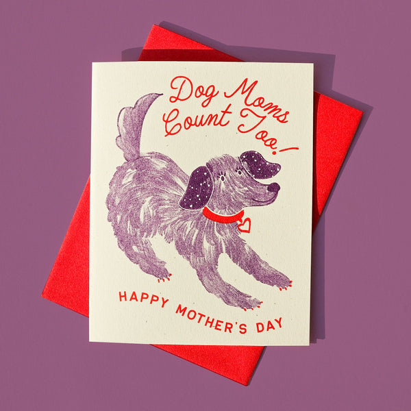 Dog Moms Count Too Mother's Day Card
