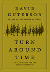 Turn Around Time: A Walking Poem for the Pacific Northwest