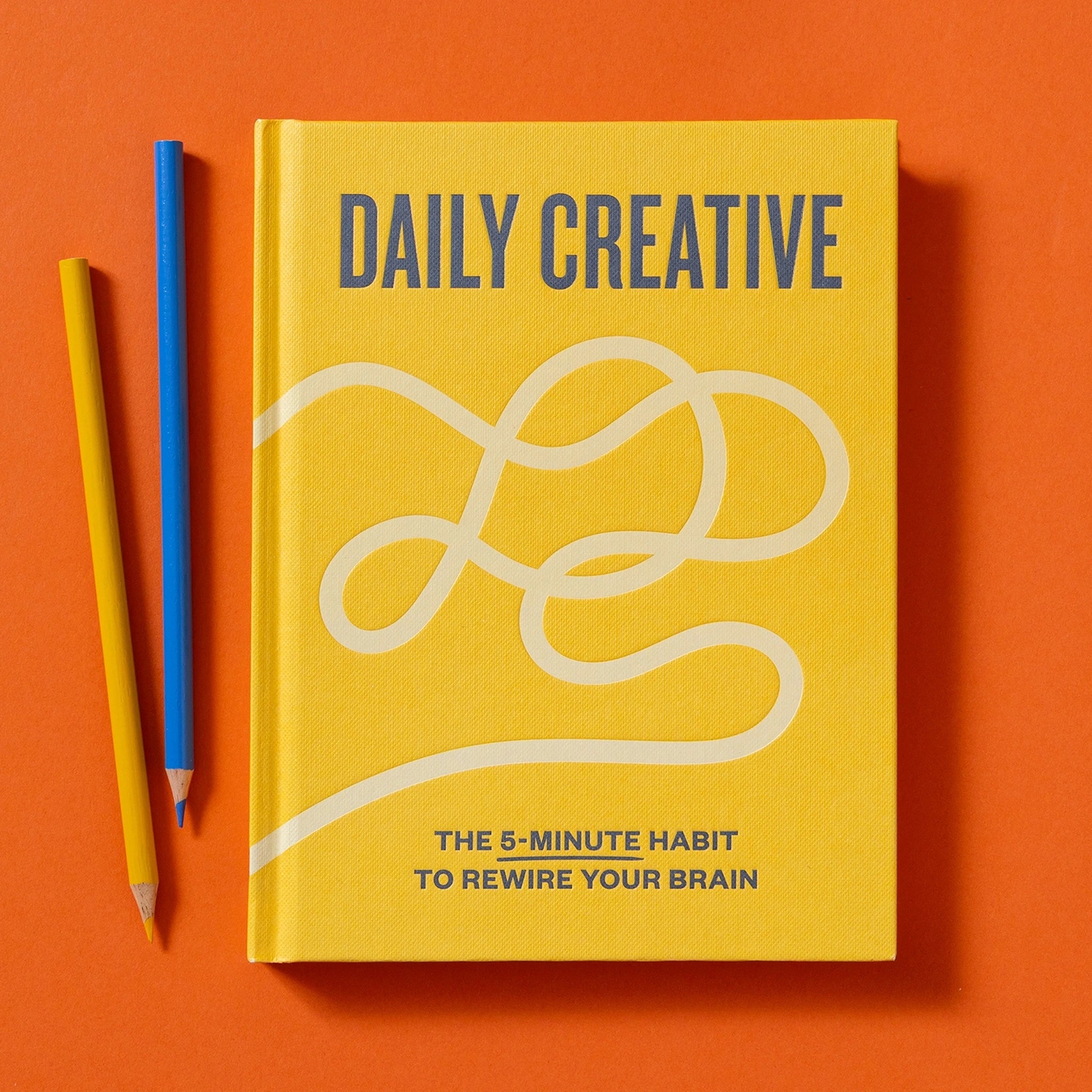 Daily Creative: The 5-Minute Habit to Rewire Your Brain