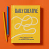 Daily Creative: The 5-Minute Habit to Rewire Your Brain
