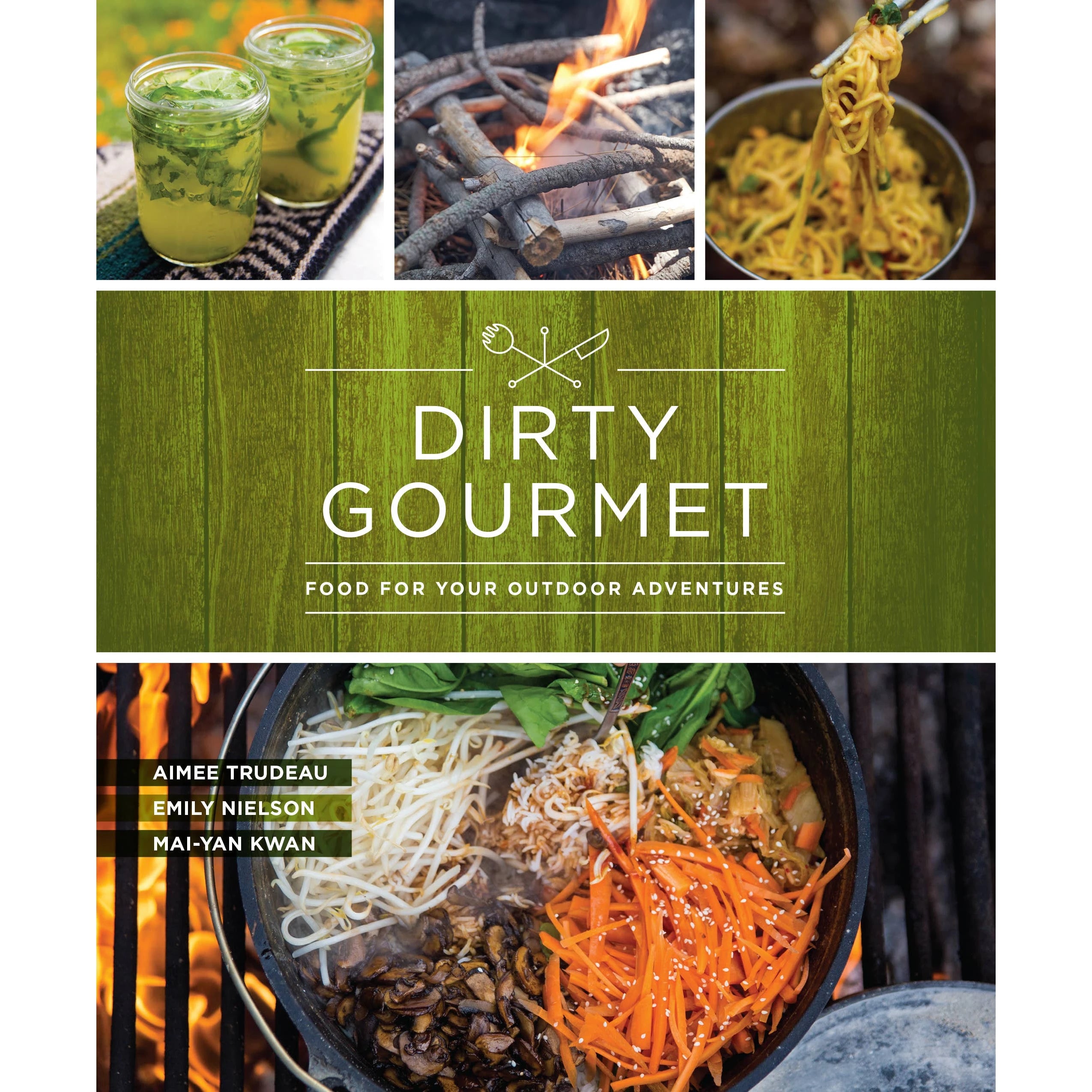 Dirty Gourmet: Food for Your Outdoor Adventures