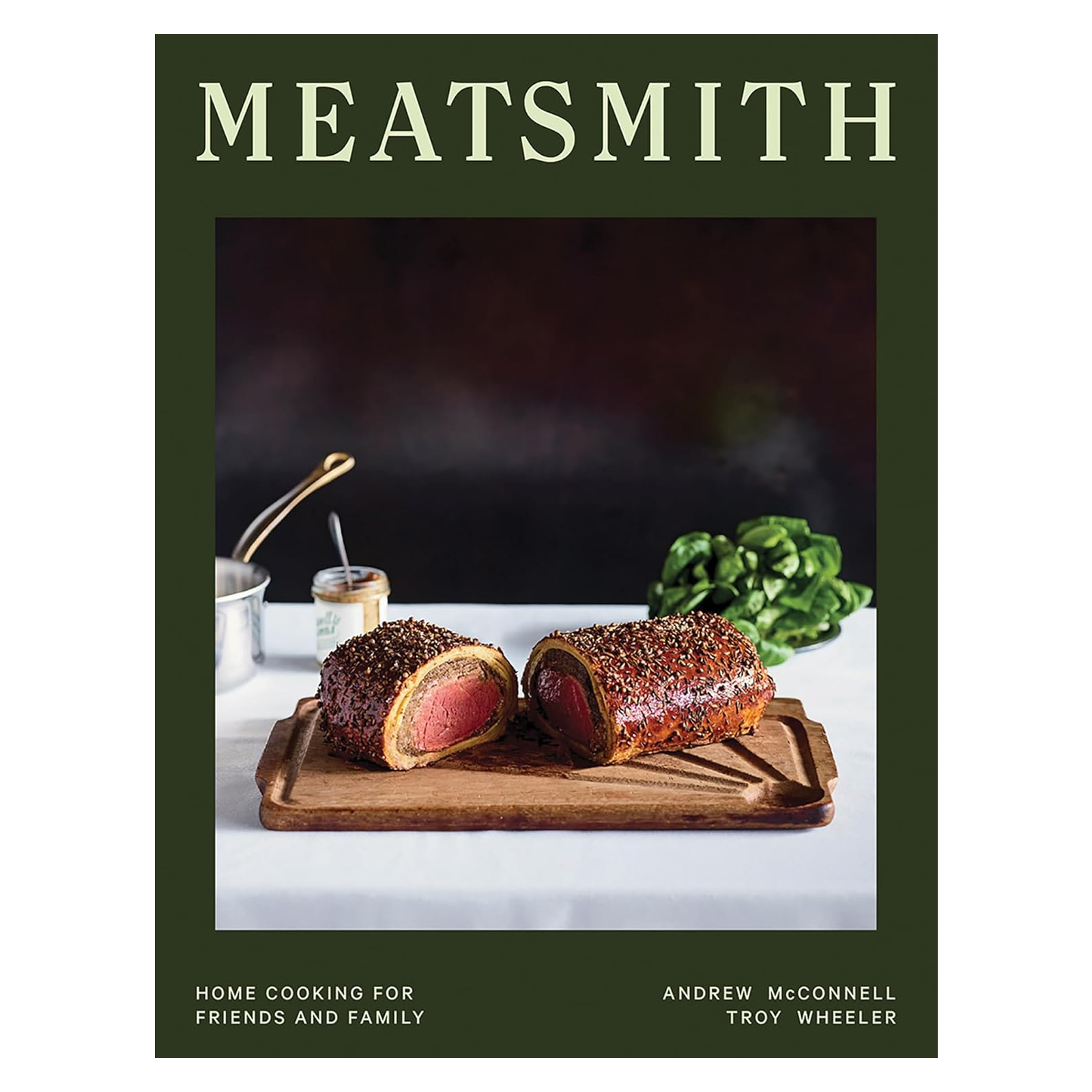Meatsmith: Home Cooking For Friends And Family