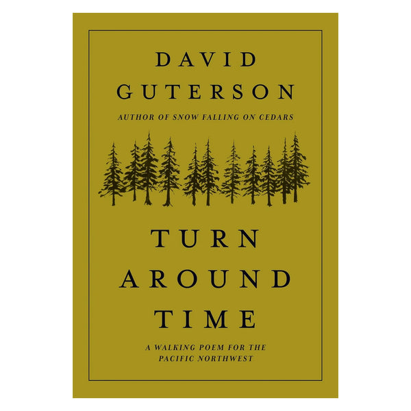 Turn Around Time: A Walking Poem for the Pacific Northwest