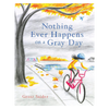 Nothing Ever Happens on a Gray Day Book