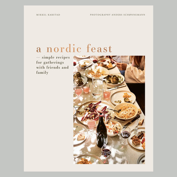 A Nordic Feast: Simple Recipes for Gatherings