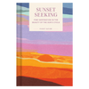 Pocket Nature Series: Sunset Seeking: Find Inspiration in the Beauty of the Sun's Cycle