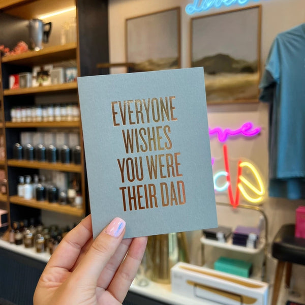 Everyone Wishes Dad Card