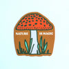 Nature is Magic Sticker