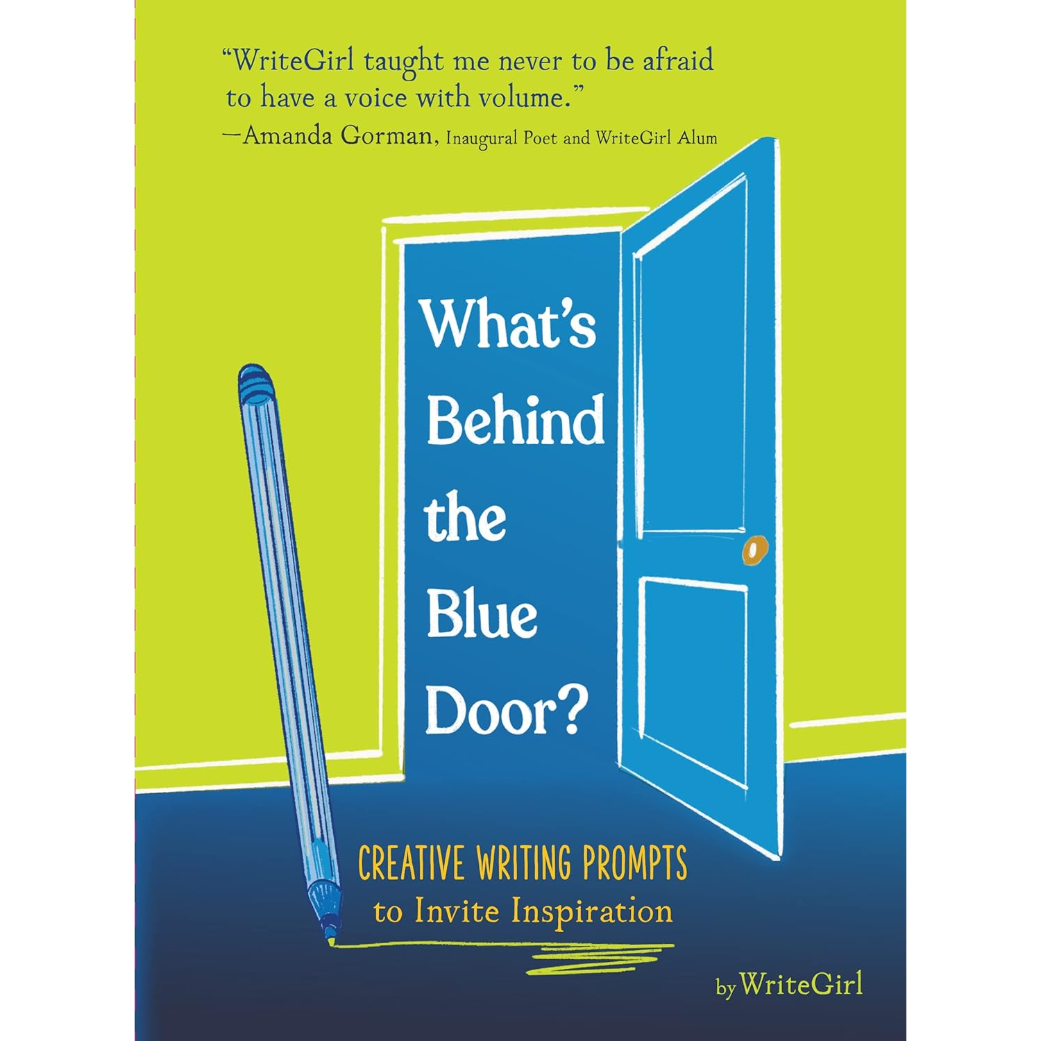 What's Behind the Blue Door?: Creative Writing Prompts to Invite Inspiration