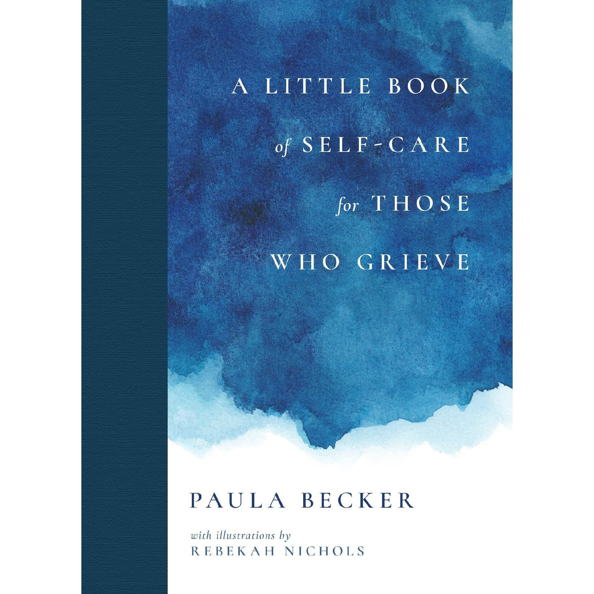 A Little Book of Self - Care for Those Who Grieve - DIGS