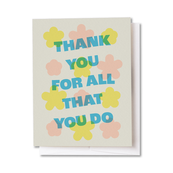 All That You Do Floral Card - DIGS