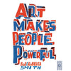 Art Makes People Powerful - DIGS