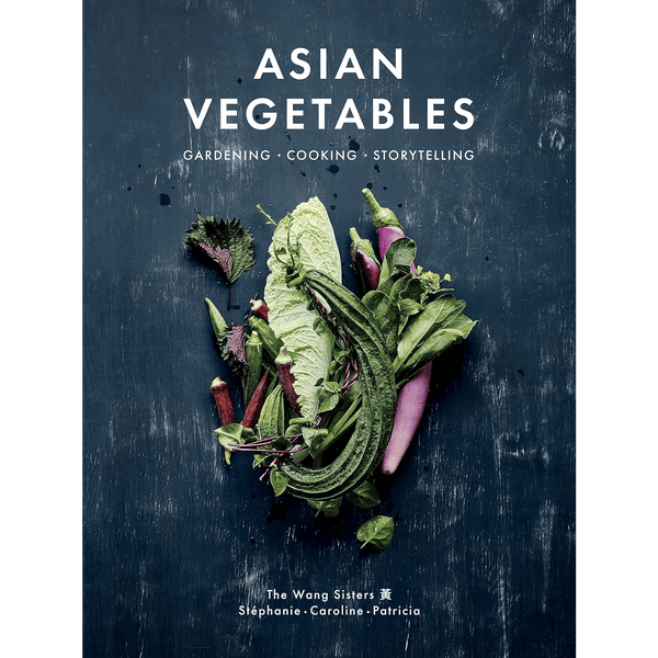 Asian Vegetables: Gardening. Cooking. Storytelling. - DIGS