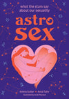 Astrosex: What the Stars Say About Our Sexuality - DIGS