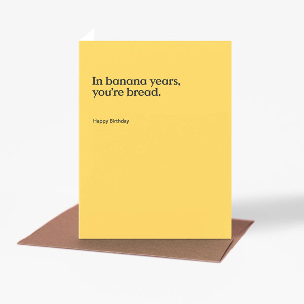 Banana Years Birthday Card - DIGS
