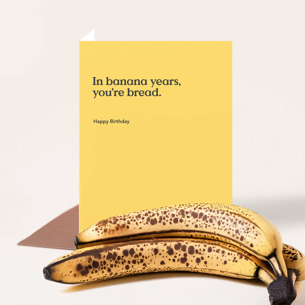 Banana Years Birthday Card - DIGS