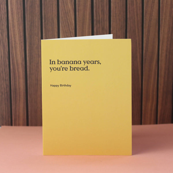 Banana Years Birthday Card - DIGS