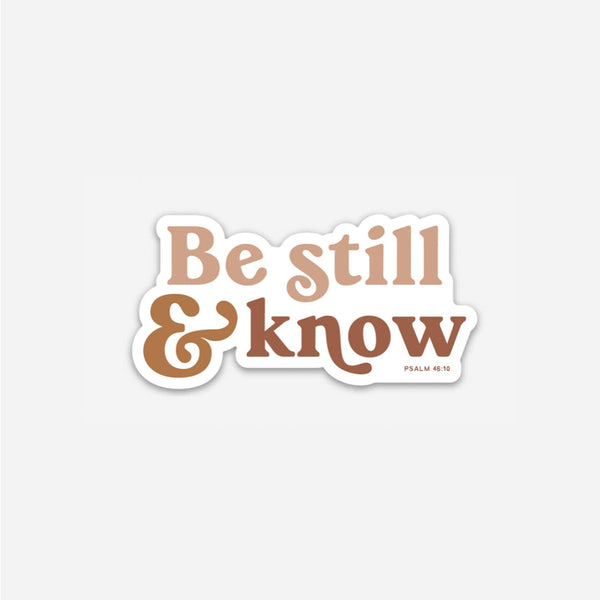 Be Still & Know Sticker - DIGS