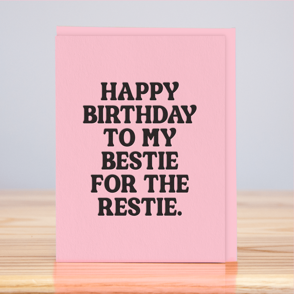 Bestie For the Restie Birthday Card - DIGS
