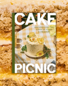 Cake Picnic: Recipes for the Love of Cake & Friends