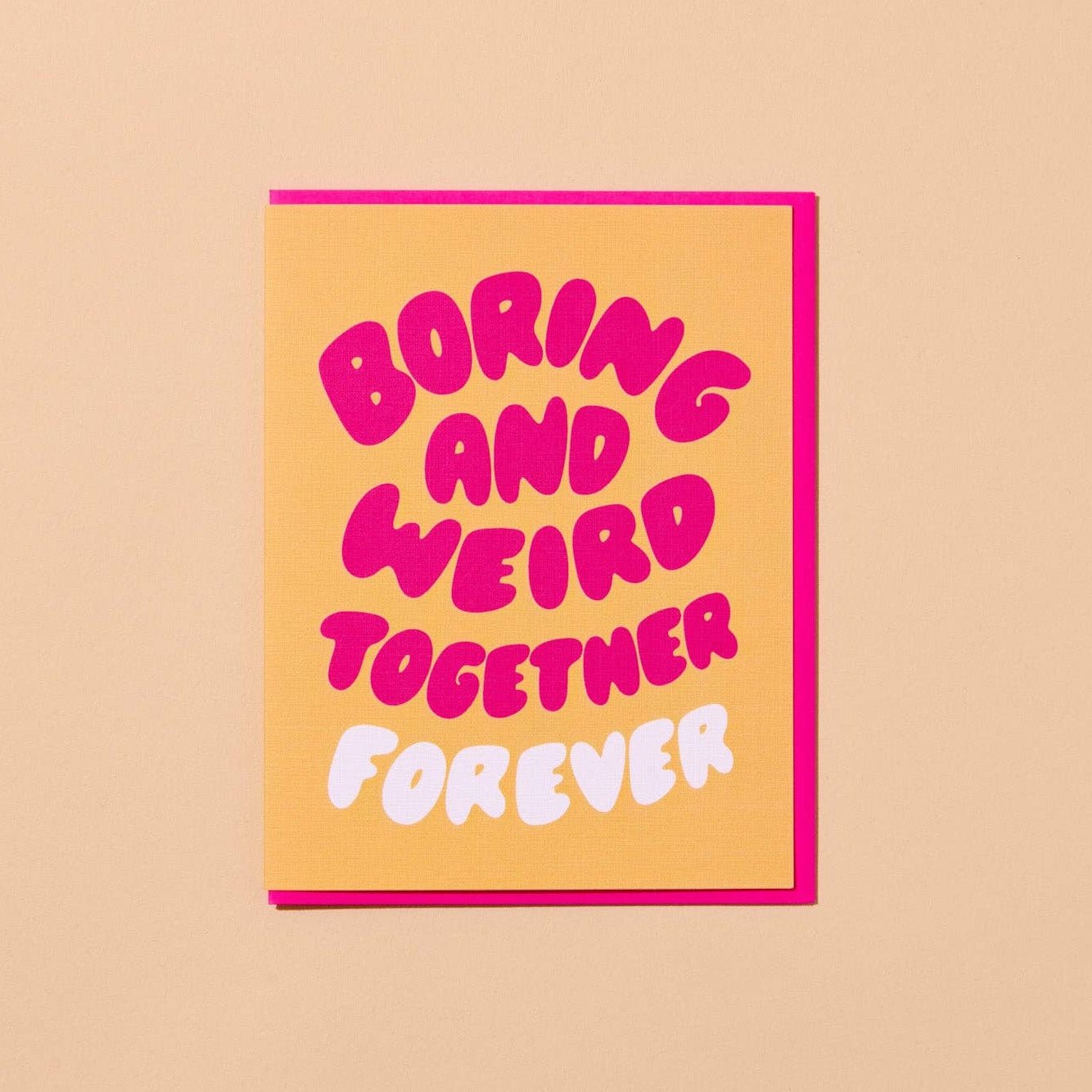 Boring & Weird Together Love Card - DIGS
