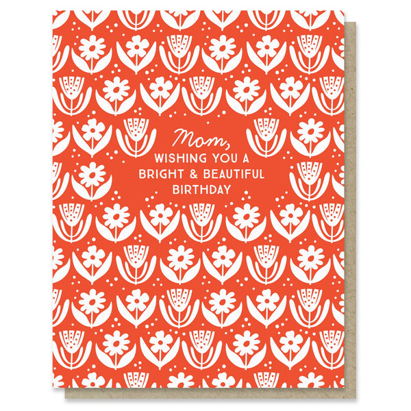 Bright and Beautiful Happy Birthday Mom Card - DIGS