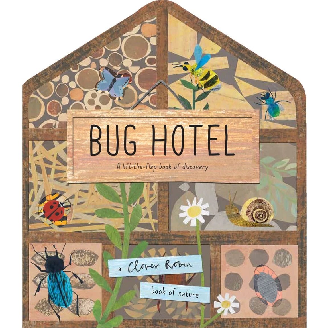 Bug Hotel: A lift - the - flap book of discovery - DIGS