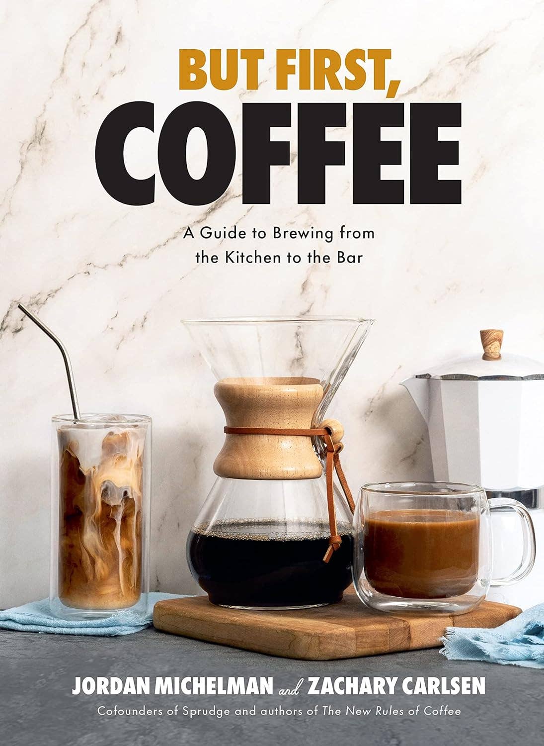 But First, Coffee: A Guide to Brewing from Kitchen to Bar - DIGS