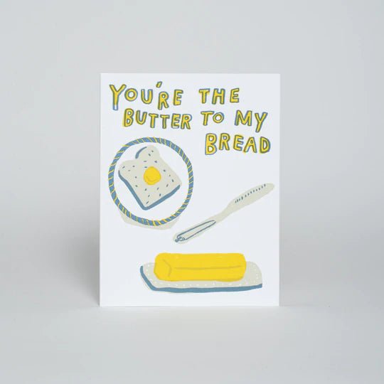 Butter To My Bread Card - DIGS