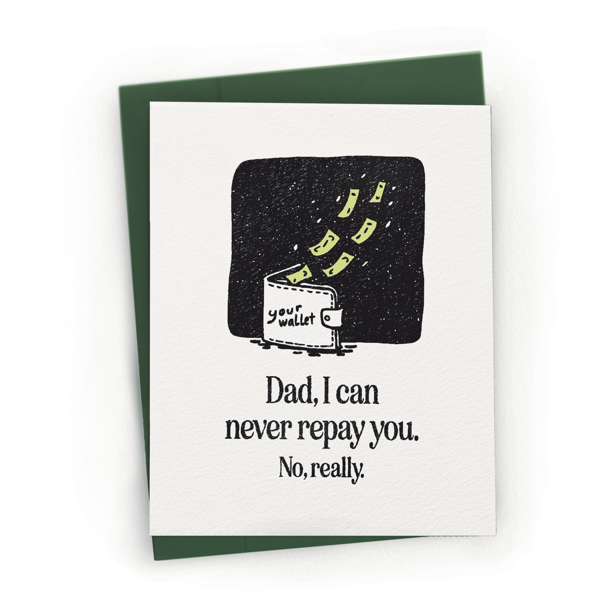 Can Never Repay Dad Card - DIGS