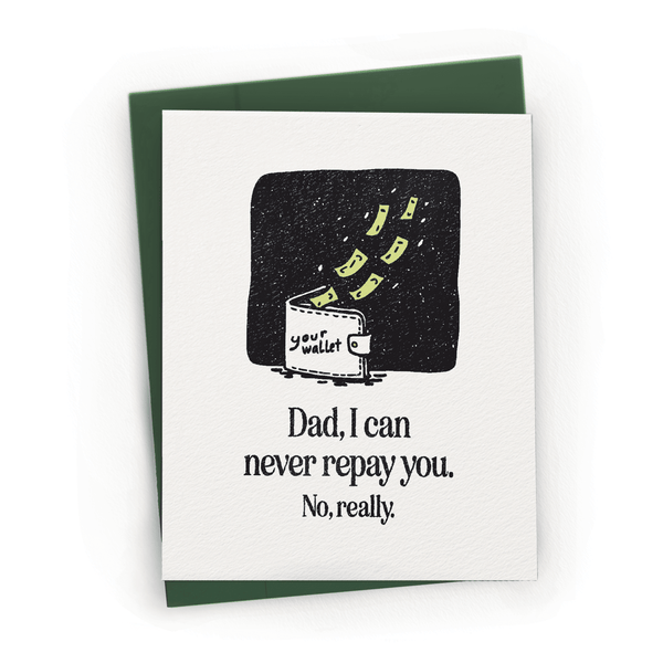 Can Never Repay Dad Card - DIGS