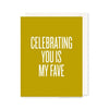 Celebrating You Is My Fave Card - DIGS