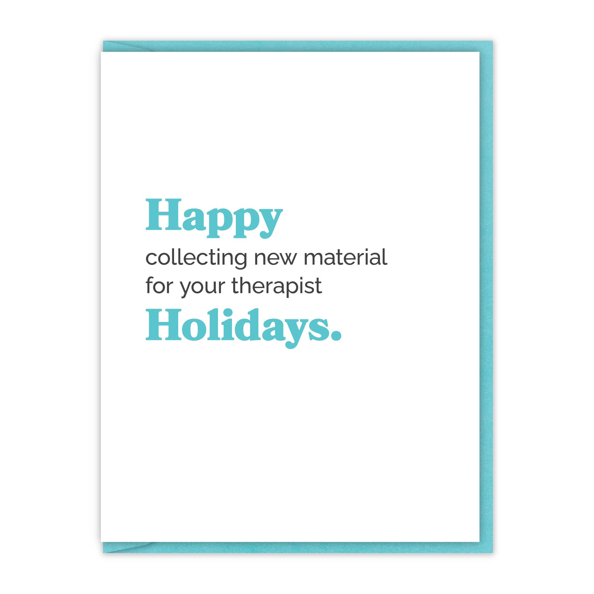 Collecting New Material for Your Therapist Holiday Card - DIGS