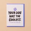 Coolest Dog Sympathy Card - DIGS