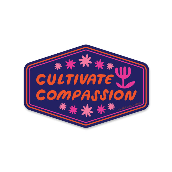 Cultivate Compassion Sticker - DIGS