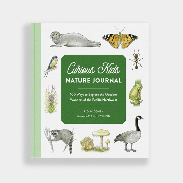 Curious Kids Nature Guide: Explore the Pacific Northwest - DIGS