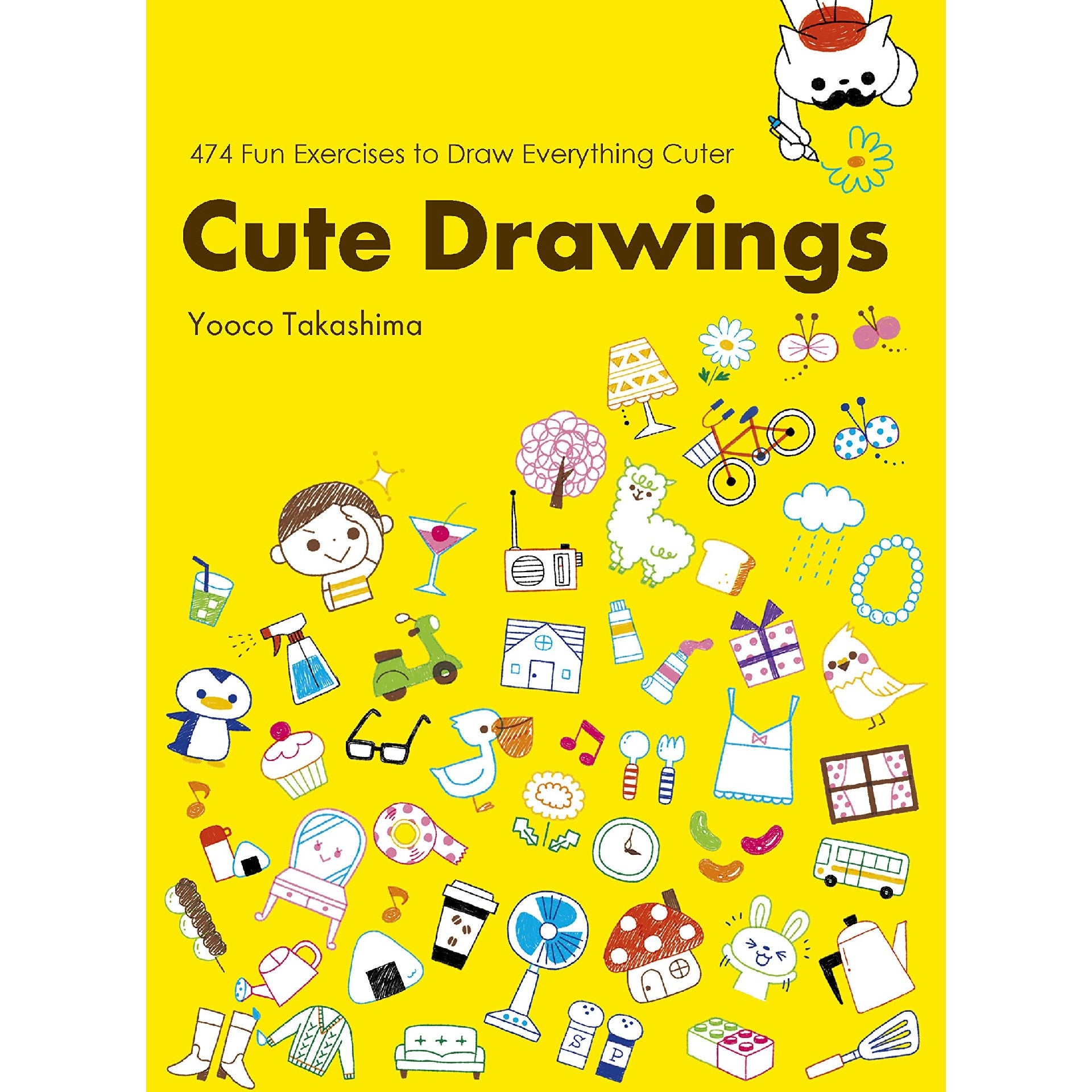 Cute Drawings: 474 Fun Exercises to Draw Everything Cuter